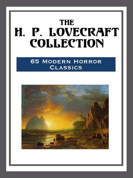 Title details for The H. P. Lovecraft Collection by H. P. Lovecraft - Available